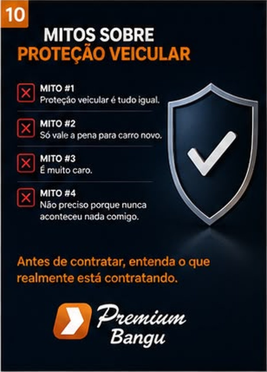 Conteúdo Premium Bangu: mitos sobre proteção veicular